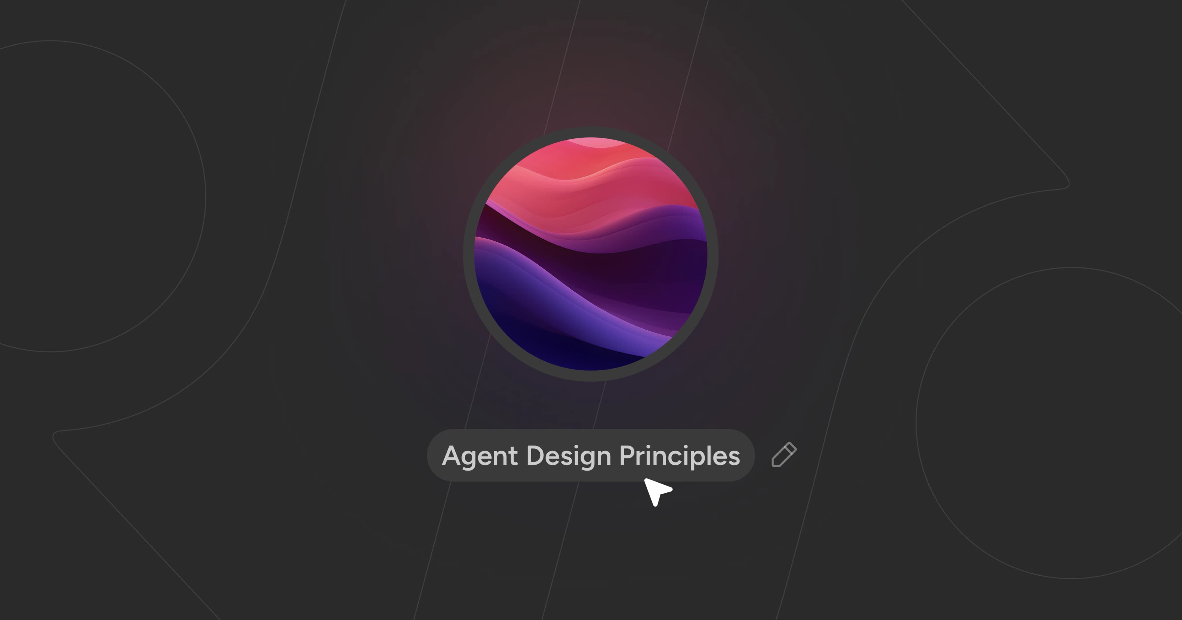 Incredible — Agent Design Principles